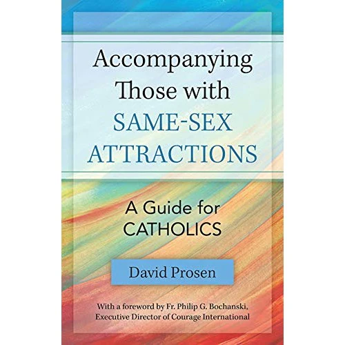 Accompanying Those with Same-Sex Attractions - A Guide for Catholics