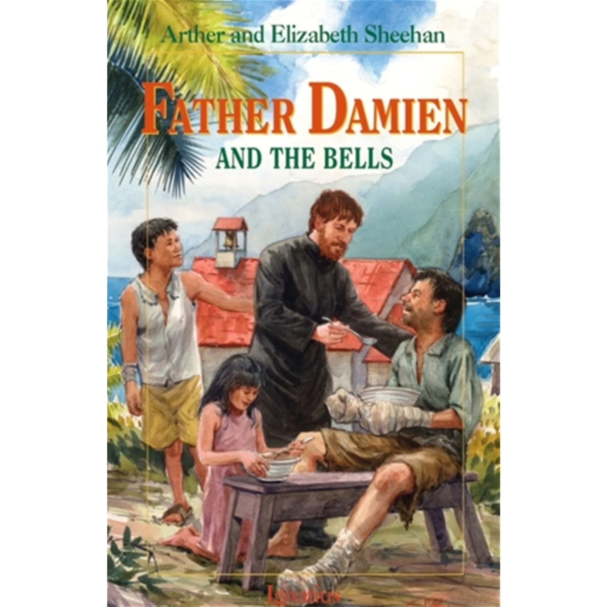 Father Damien and the Bells: St. Damien of Molokai