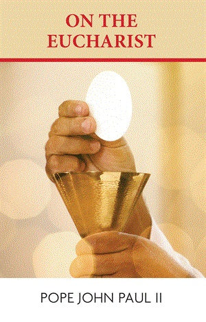 On The Eucharist - By Pope Saint John Paul II - Image 2