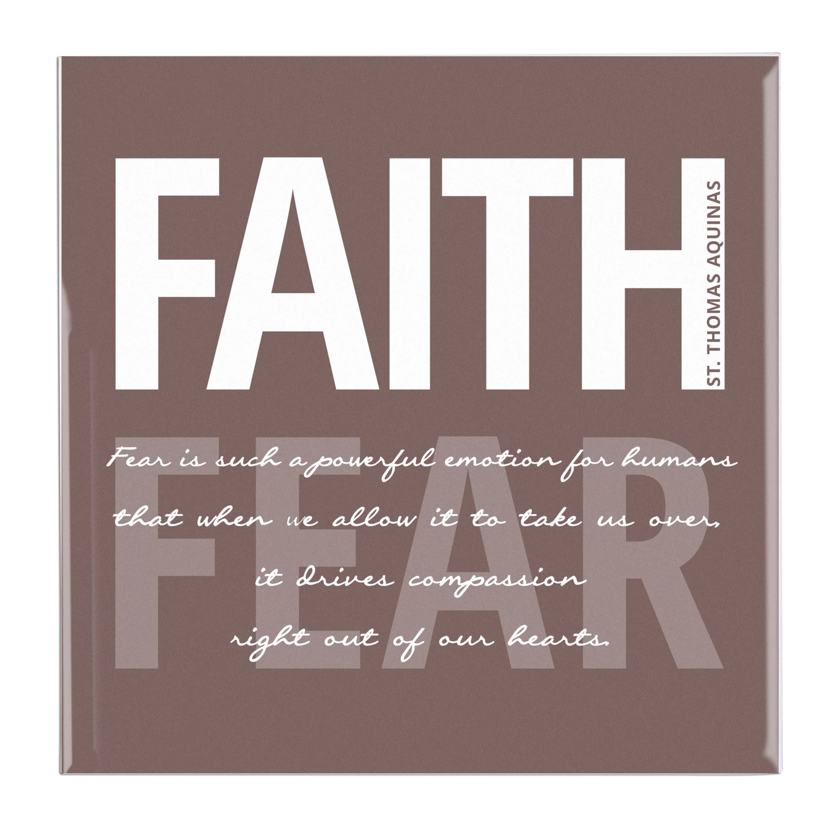 St. Thomas Aquinas Faith Over Fear Tile - Image 2